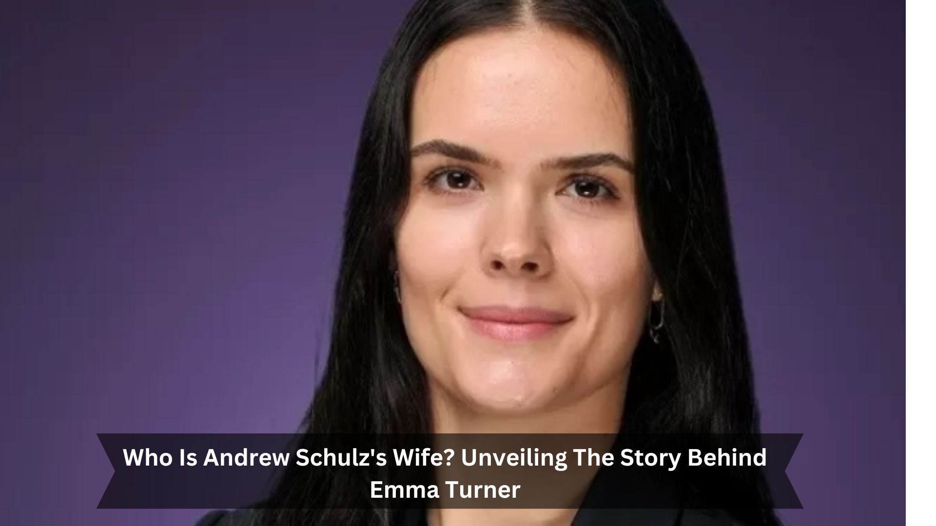 Who-Is-Andrew-Schulzs-Wife-Unveiling-The-Story-Behind-Emma-Turner