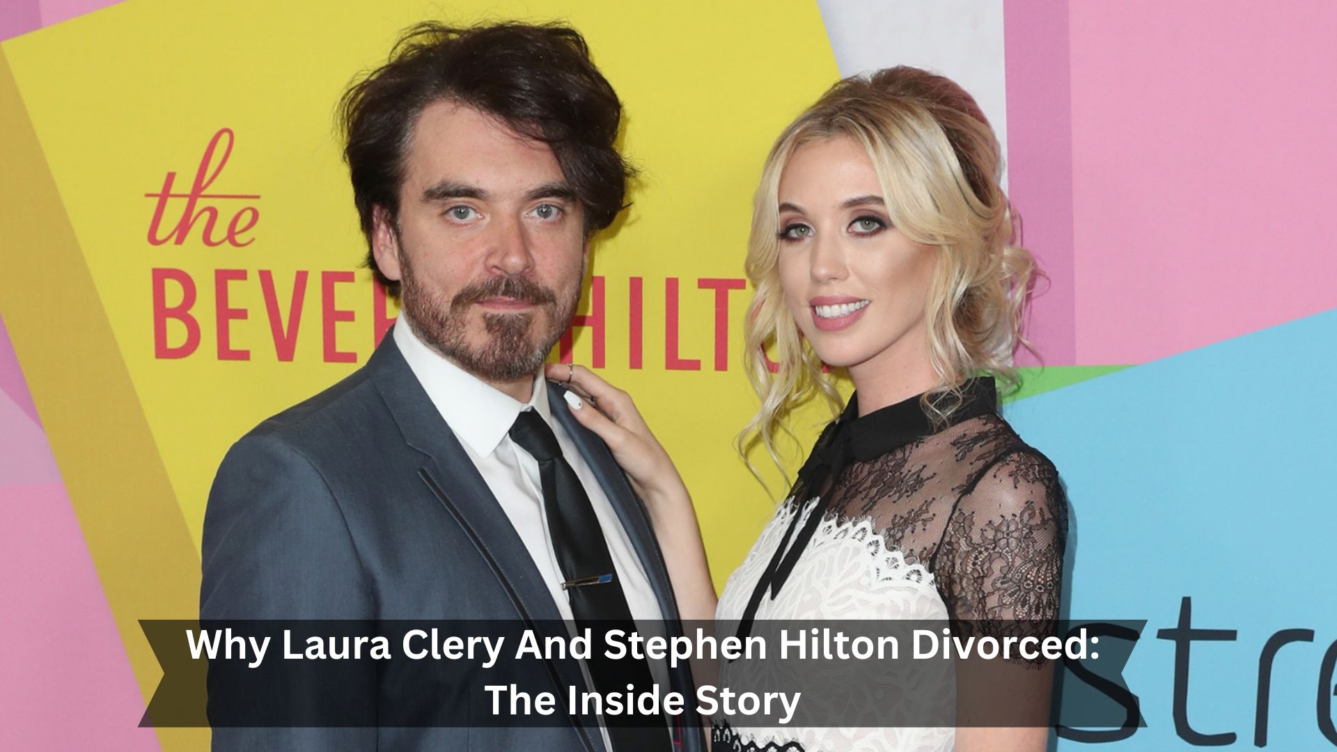 Why-Laura-Clery-And-Stephen-Hilton-Divorced-The-Inside-Story