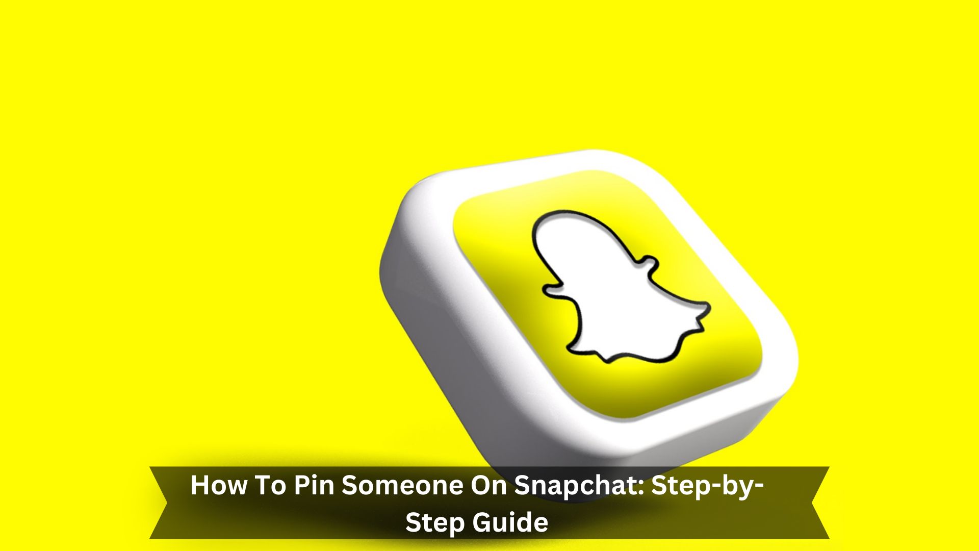 How-To-Pin-Someone-On-Snapchat-Step-by-Step-Guide