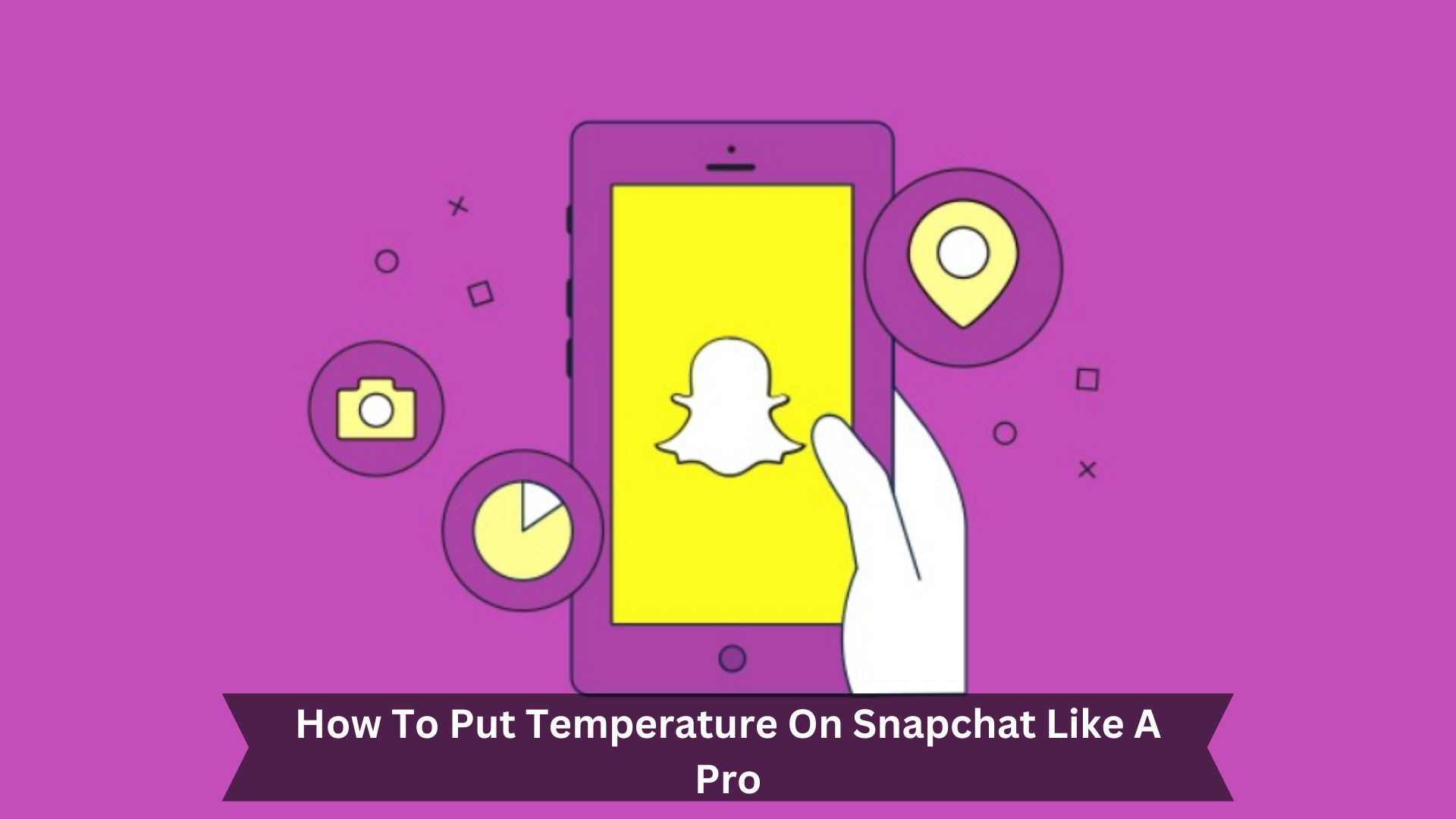 How-To-Put-Temperature-On-Snapchat-Like-A-Pro-1