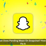 What-Does-Pending-Mean-On-Snapchat-How-To-Fix-It